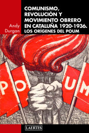 Portada de Comunismo, revolución y movimiento obrero en Catalunya 1920-1936: Los orígenes del POUM