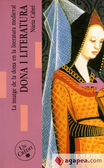 Dona i literatura: La imatge de la dona en la literatura medieval