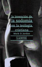 Portada de Invención de la sodomía en la teología cristiana, La