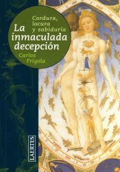 Portada de La inmaculada decepci&oacute;n: Cordura, locura y sabidur&iacute;a