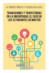 Portada de Transiciones y trayectorias en la universidad: el caso de los estudiantes de master