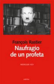 Portada de Naufragio de un profeta: Heidegger hoy