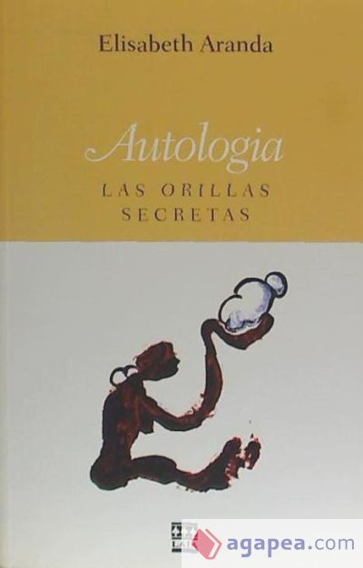 ANTOLOGIA LAS ORILLAS SECRETAS