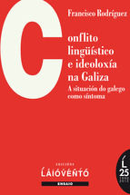 Portada de CONFLITO LINGÜÍSTICO E IDEOLOXÍA NA GALIZA. A situación do galego como síntoma. (Ebook)