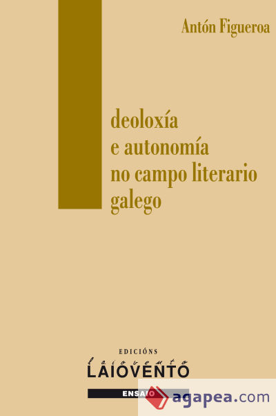 Ideoloxía e autonomía no campo literario galego (Ebook)