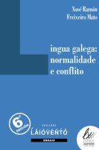 Portada de Lingua galega: normalide e conflito (6ª Ed.) (Ebook)