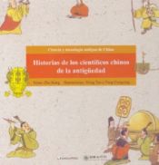 Portada de Historia de los científicos chinos de la antigüedad: Ciencia y tecnología antigua de China