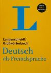 Langenscheidt Grosswoerterbuch. Deutsch als Fremdsprache