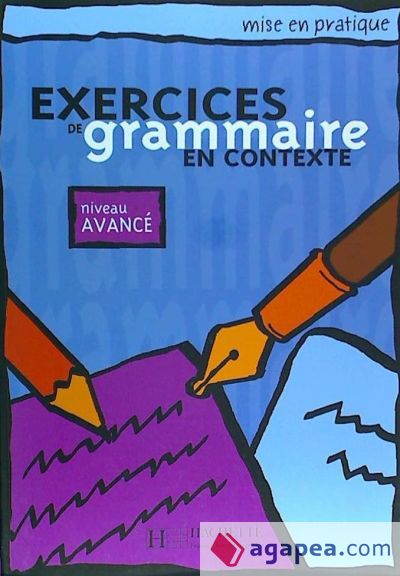 Exercices de grammaire en contexte. Übungsbuch. Niveau avancé