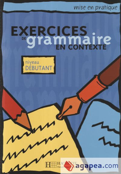 Exercices de grammaire en contexte. Übungsbuch. Niveau débutant