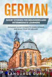 Portada de German Short Stories for Beginners and Intermediate Learners