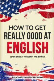 Portada de How to Get Really Good at English