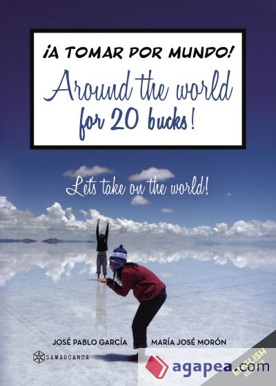 Around the world for 20 bucks!: ¡A tomar por mundo!