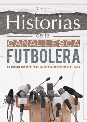 Portada de HISTORIAS DE LA CANALLESCA FUTBOLERA