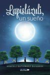 Lapisl&aacute;zuli, un sue&ntilde;o