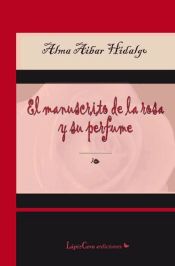 Portada de El manuscrito de la rosa y su perfume