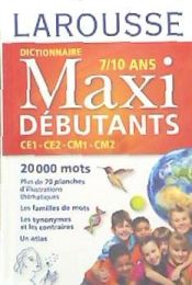 Portada de Dictionnaire Larousse Maxi débutants 7/10 ans