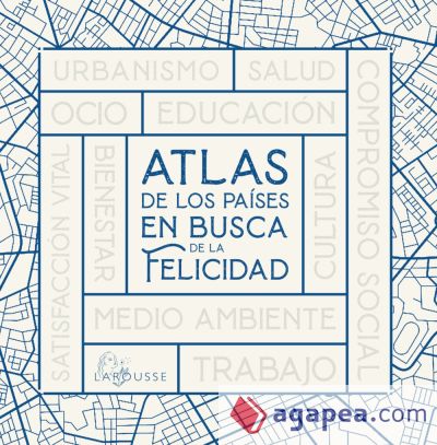 Atlas de los países en busca de la felicidad