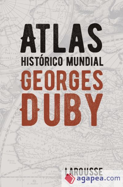 Atlas histórico mundial Georges Duby
