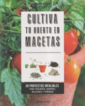 Portada de Cultiva tu huerto en macetas