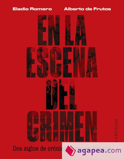 En la escena del crimen. Dos siglos de crónica negra en España