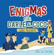 Portada de Enigmas para darle al coco. Casos policíacos