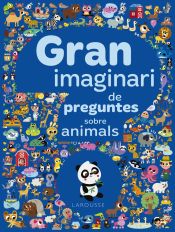 Portada de Gran imaginari de preguntes sobre animals