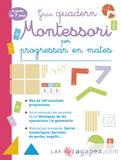 Gran quadern Montessori per progressar en mates. A partir de 7 anys