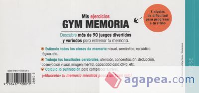 Gym memoria. Más de 90 juegos para estimular tu memoria Gym memoria. Más de 90 juegos para estimular tu memoria