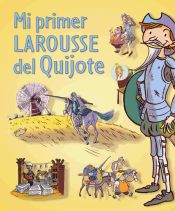 Portada de Mi primer Larousse del Quijote