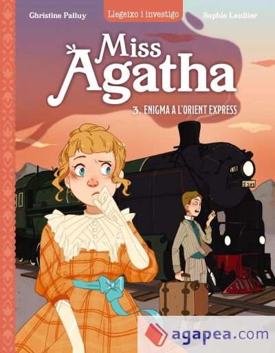 Miss Agatha. Enigma a l'Orient Express