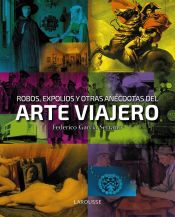 Portada de Robos, expolios y otras anécdotas del arte viajero