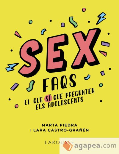 Sex FAQS. El que SÍ que pregunten els adolescents