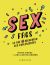 Portada de Sex FAQS. Lo que SÍ preguntan los adolescentes, de Marta Piedra