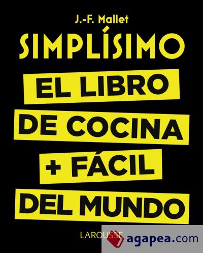 Simplísimo. El libro de cocina más fácil del mundo