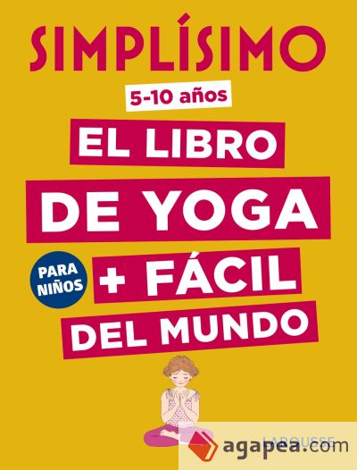 Simplísimo. El libro de yoga + fácil del mundo. Para niños