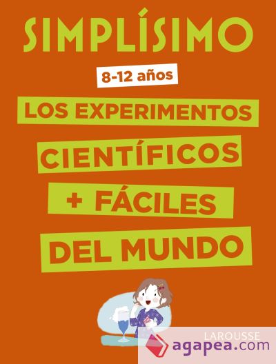 Simplísimo. Los experimentos científicos más fáciles del mundo