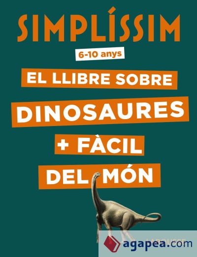 Simplíssim. El llibre sobre dinosaures + fàcil del món