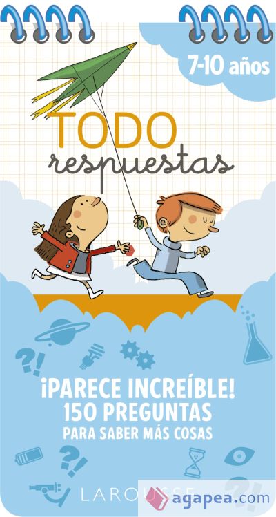 Todo respuestas. ¡Parece increíble! 150 preguntas para saber más cosas