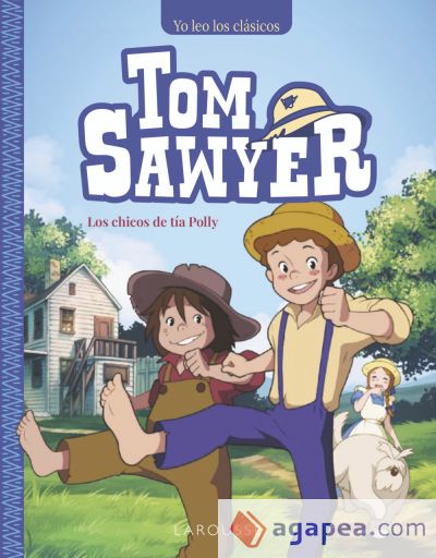 Tom Sawyer. Los chicos de tía Polly