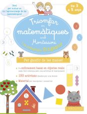 Portada de Triomfar en matemàtiques amb Montessori i la pedagogia Singapur. De 3 a 5 anys