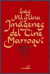 Las 1001 im&aacute;genes del cine marroqu&iacute;