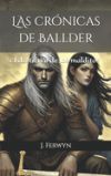 Las Cr&oacute;nicas de Ballder: El destierro de los malditos