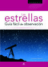 Las Estrellas. Guía Fácil de Observación