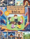 Las Fascinantes Historias de la Biblia: Las historias bíblicas más queridas ilustradas, para niños de 4 a 8 años con imágenes atractivas y envolventes