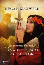 Portada de Las Guerreras Maxwell, 4. Una flor para otra flor (Ebook)