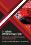 Las Izquierdas Latinoamericanas Y Europeas: Idearios, Praxis Y Sus Circulaciones Transregionales En La Larga D&eacute;cada Del Sesenta / Peter Birle, Enrique Fern&aacute;ndez, Clara Ruvituso (eds.).