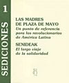 Las Madres de Plaza de Mayo : un punto de referencia para los revolucionarios de América Latina ; SENIDEAK : el largo viaje de la solidaridad