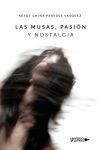Las Musas, Pasi&oacute;n y Nostalgia