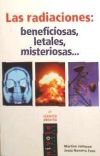 Las Radiaciones: Beneficiosas, Letales, Misteriosas?